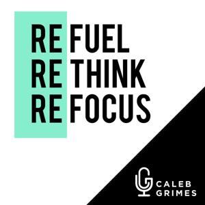 Refuel Rethink Refocus