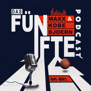 Das 5. Viertel - NBA mit KobeBjoern & Maxx by Maxx & KobeBjoern