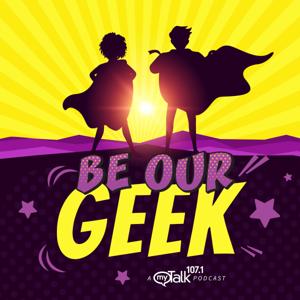 Be Our Geek by myTalk 107.1 | Hubbard Radio