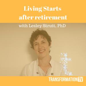 Living Starts after Retirement: Women Recreating their Lives