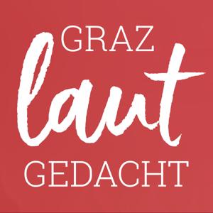 Graz – Laut gedacht