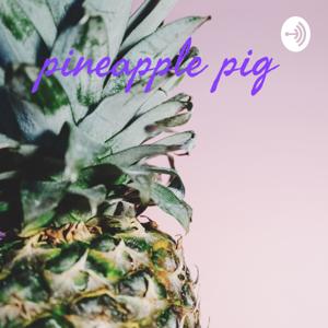 pineapple pig