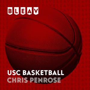Bleav in USC Basketball with Chris Penrose
