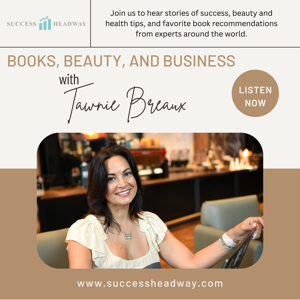 Books, Beauty, and Business with Tawnie Breaux