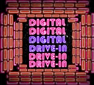 Digital Drive-In