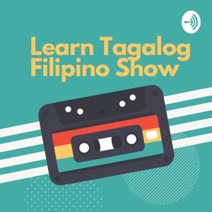 Learn Tagalog Filipino by Learn Tagalog Filipino Podcast