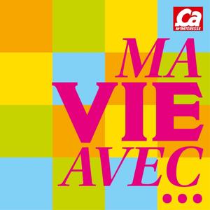 Ma vie avec ...