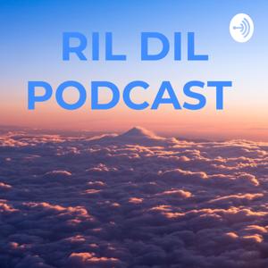 RIL DIL PODCAST