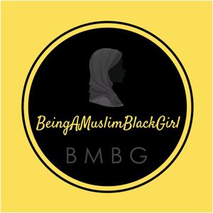 BeingAMuslimBlackGirl