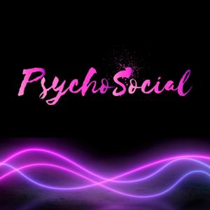 PsychoSocial