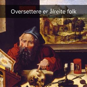 Oversettere er ålreite folk
