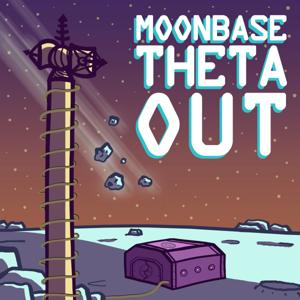 Moonbase Theta, Out by D.J. Sylvis