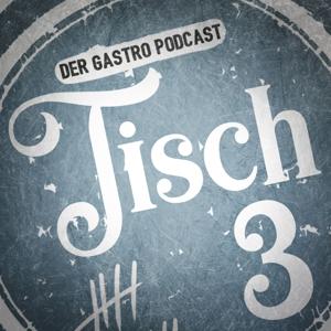 Tisch3 - der Gastro Podcast