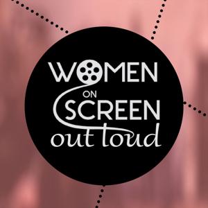 WOMEN ON SCREEN OUT LOUD