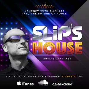 Slip's House Podcast by Slipmatt