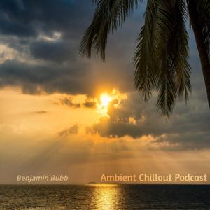 Ambient Chillout Podcast