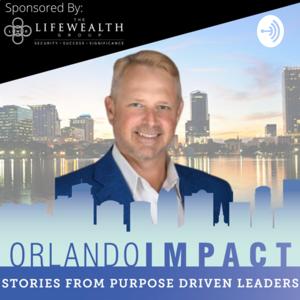 Orlando Impact: Stories from Purpose Driven Leaders