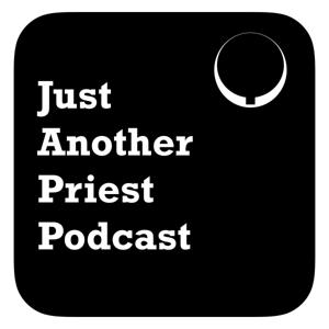 Just Another Priest Podcast