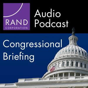 RAND Congressional Briefing Series by RAND Corporation