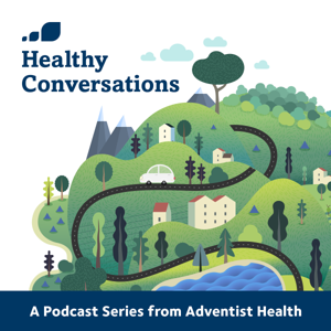 Healthy Conversations: Adventist Health Central Coast