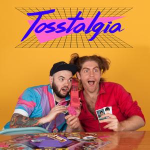 Tosstalgia - A half wit, half half-wit guide down memory lane