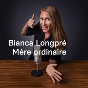 Bianca Longpré, Mère ordinaire by QUB radio