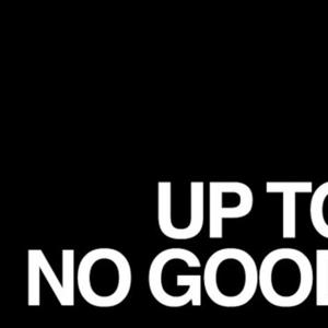 Up To No Good Podcast