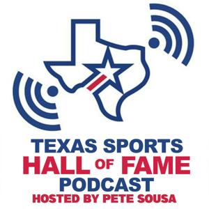 The Texas Sports Hall of Fame Podcast