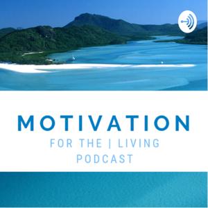 Motivation for the Living