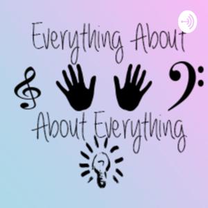 Everything About, About Everything