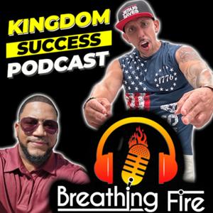 BREATHING FIRE 🔥⚔️ - on Personal Growth and Kingdom Success