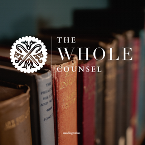 The Whole Counsel by Media Gratiae