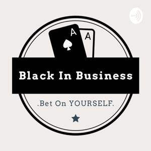 Black In Business- Women edition
