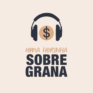 Uma horinha sobre grana