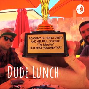 Dude Lunch