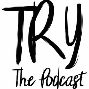 Try: The Podcast