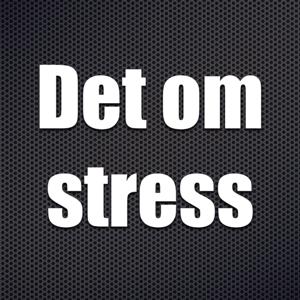 Det om stress