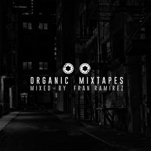 Organic Mixtapes by Fran Ramirez