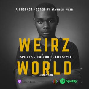 Weirz World Podcast