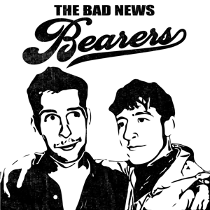 Bad News Bearers