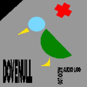 Dovenull Audio Log
