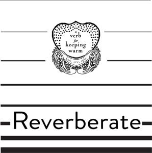 Reverberate