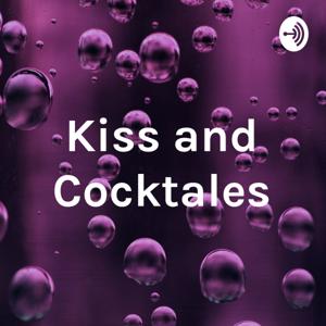 Kiss and Cocktales