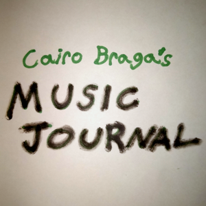 Cairo Braga's Music Journal