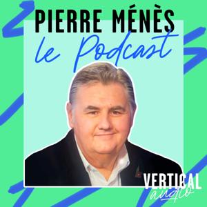 Pierre Ménès : le podcast by Pierre Ménès / Thierry Quellier / Vertical Audio