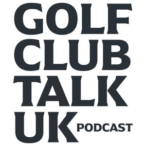 Golf Club Talk UK