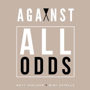 Against All Odds by againstalloddspodcast