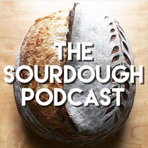 The Sourdough Podcast by Michael Hilburn