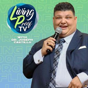 Living Proof with Bishop Joseph Castillo