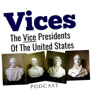 Vice Presidents of The United States Podcast